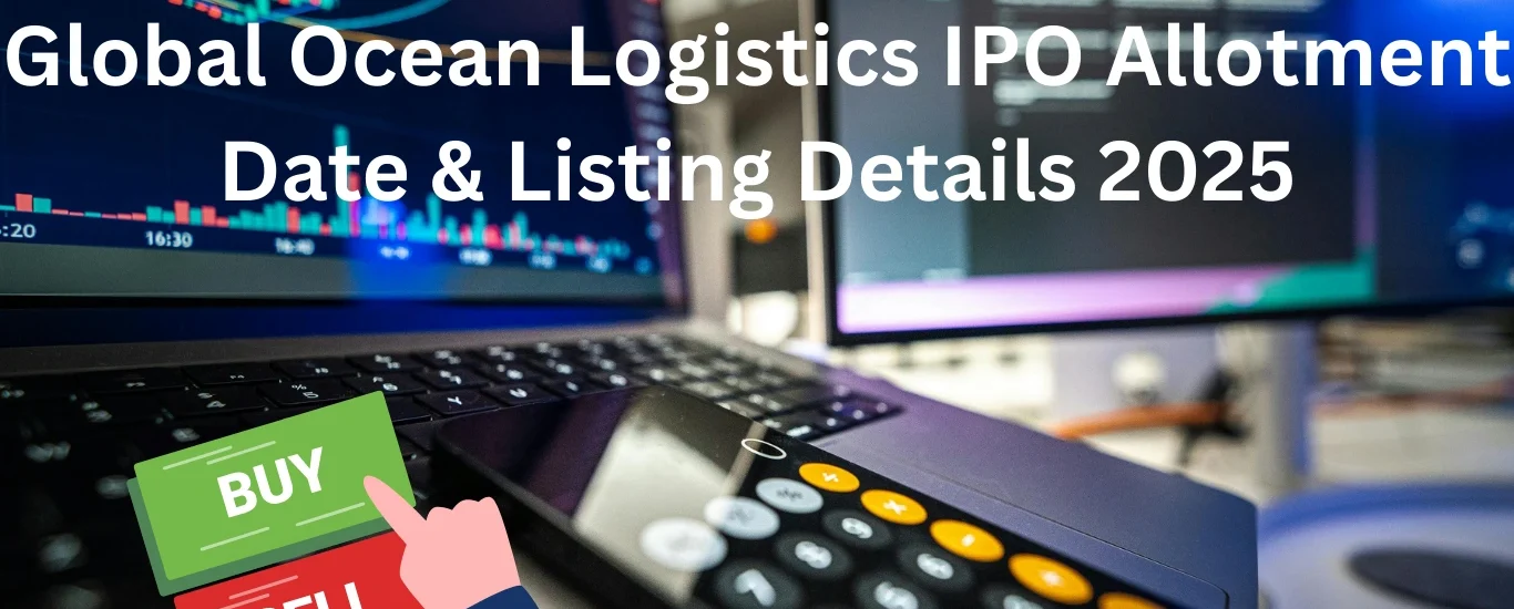 Global Ocean Logistics IPO Allotment Date & Listing Details 2025