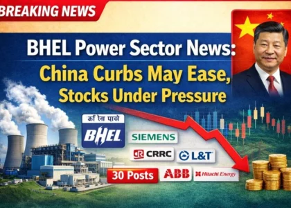 BHEL Power Sector News: China Curbs Easing? Stocks Fall
