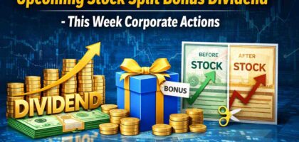 Upcoming Stock Split Bonus Dividend – This Week Corporate Actions