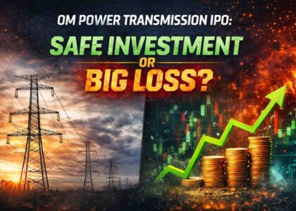 Om Power Transmission IPO: Safe Investment or Big Loss?