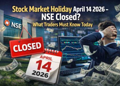 Stock Market Holiday April 14 2026 – NSE Closed? What Traders Must Know Today